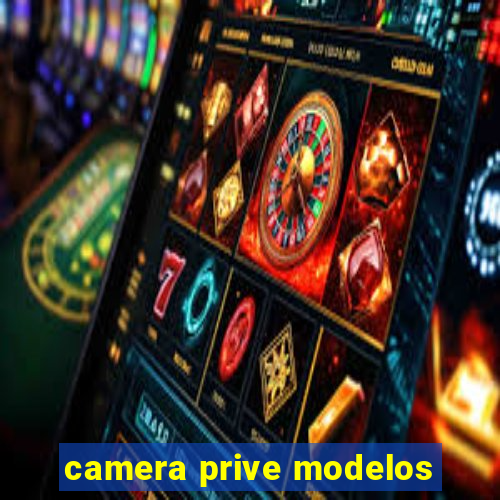 camera prive modelos